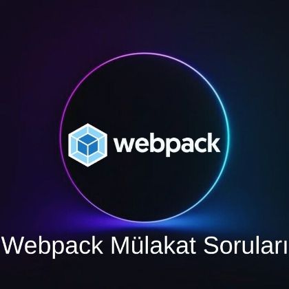 WEBPACK MÜLAKAT SORULARI resmi