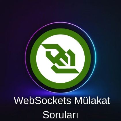 WEBSOCKETS MÜLAKAT SORULARI resmi