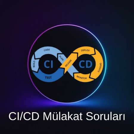 CI/CD MÜLAKAT SORULARI resmi
