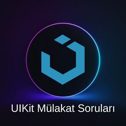 UIKIT MÜLAKAT SORULARI resmi