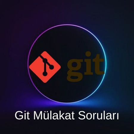 GIT MÜLAKAT SORULARI resmi