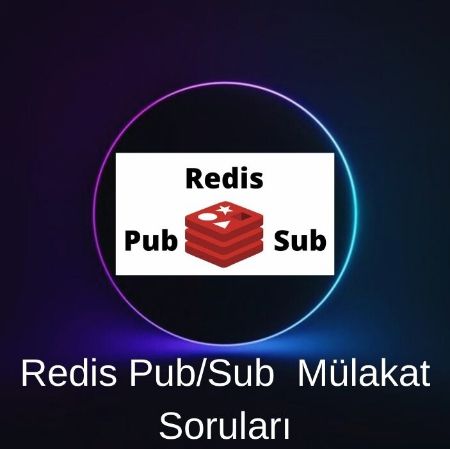 REDIS PUB/SUB MÜLAKAT SORULARI resmi