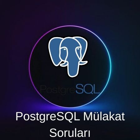 PostgreSQL MÜLAKAT SORULARI resmi