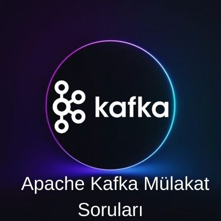 Apache Kafka MÜLAKAT SORULARI resmi